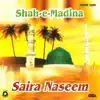 Saira Naseem - Shah-e-Madina
